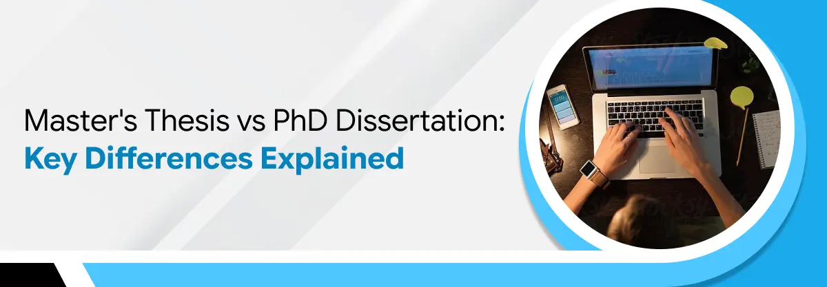 Masters thesis vs phd Dissertation